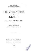 Le mécanisme du coeur et ses anomalies