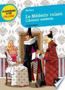 Le Médecin volant, suivi de L'Amour médecin