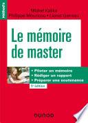 Le mémoire de master - 5e éd. Piloter un mémoire, rédiger un rapport, préparer une soutenance