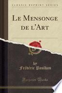 Le Mensonge de l'Art (Classic Reprint)