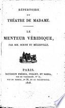 Le menteur véridique: comédie-vaudeville en un acte