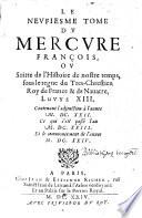 Le mercure françois, ou suitte de l'histoire de nostre temps ...