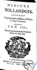 Le mercure hollandois, contenant les choses les plus remarquables, de toute la terre, arrivées en l'an ...