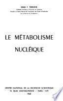Le métabolisme nucléique