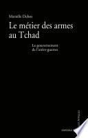 Le métier des armes au Tchad