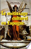 Le métissage culturel en Espagne