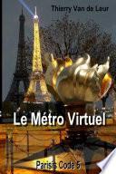 LE METRO VIRTUEL - PARISIS CODE 5