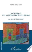 Le Mexique, un cas de fascination littéraire