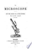 Le microscope; coup d'oeil discret sur le monde invisible