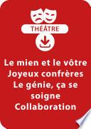 Le mien et le vôtre ; Joyeux confrères ; Le génie, ça se soigne ; Collaboration