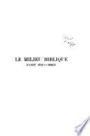 Le milieu biblique avant Jésus-Christ