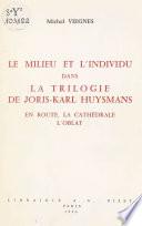 Le Milieu et l'individu dans la trilogie de Joris-Karl Huysmans