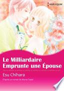 LE MILLIARDAIRE EMPRUNTE UNE ÉPOUSE