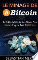Le Minage De Bitcoin 101