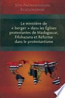 Le ministère de « berger » dans les Églises protestantes de Madagascar, Fifohazana et Réforme dans le protestantisme