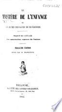 Le Ministère de l'enfance, ou les Jeunes messagers de miséricorde. Traduit de l'anglais [i.e. from M. L. Charlesworth's “Ministering Children”] avec autorisation ... de l'auteur. Troisième édition, etc