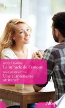 Le miracle de l'amour - Une surprenante attirance