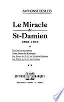 Le miracle de St-Damien, 1892-1944