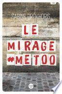 Le Mirage #MeToo - Réflexions à partir du cas français - Réflexions à partir du cas français