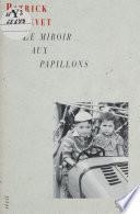 Le Miroir aux papillons