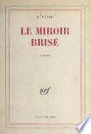 Le miroir brisé