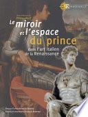Le miroir et l’espace du prince dans l’art italien de la Renaissance