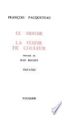 Le Miroir ; La Femme de Couleur