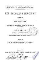 Le misanthrope, comédie, with notes, revised by F.E.A. Gasc and W. Holmes