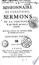 Le missionnaire de l'Oratoire, ou sermons pour les advents... par le Père Le Jeune, dit le Père l'aveugle, prestre de l'Oratoire de Jesus