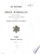 Le mistère du siége d'Orléans
