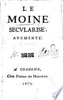 Le Moine secularisé, augmenté. [A satirical dialogue, by - Dupré?]
