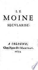Le Moine sécularisé. [By - Dupré?]