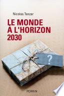 Le monde à l'horizon 2030