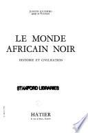 Le monde africain noir