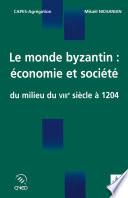 Le monde byzantin : économie et société