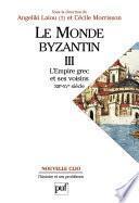 Le monde byzantin. Tome 3