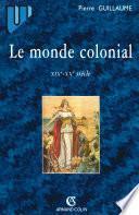 Le monde colonial : XIXe-XXe siècle