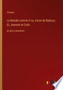 Le Monde comme il va, vision de Babouc; Et, Jeannot et Colin