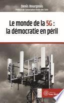 Le monde de la 5G : la démocratie en péril