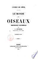 Le monde des oiseaux ornithologie passionnelle par A. Toussenel