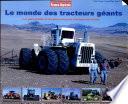 Le monde des tracteurs géants