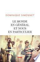 Le monde en général et nous en particulier