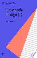 Le Monde indigo (1)