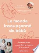 Le Monde insoupçonné de bébé