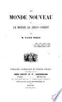 Le monde nouveau ou le monde de Jésus-Christ