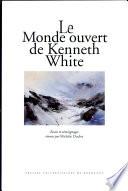 Le monde ouvert de Kenneth White