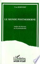 Le monde postmoderne