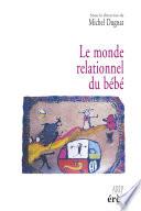 Le monde relationnel du bébé