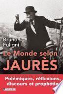 Le Monde selon Jaurès