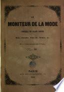 Le Moniteur de la Mode. Journal du grand monde. Modes, Litterature, Beaux-Arts, Theatres etc